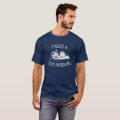 T-shirt River, Whitewater Rafting : I Need A Good Paddling (Devant entier)