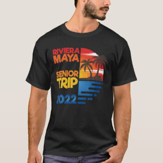T-shirt Riviera Maya Senior Trip 2022 Matchig Group Design