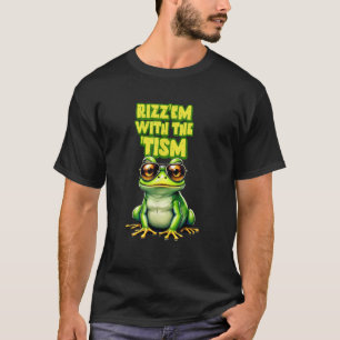 T-shirt Rizz Em Avec Le Tism Funny Frog Mème Mème Blague H