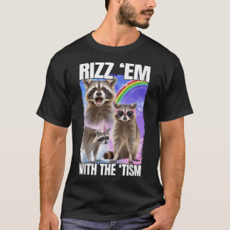 T-shirt Rizz 'Em Avec Le 'Tism Raccoon
