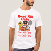 T-shirt Road Kill Cafe (Devant)