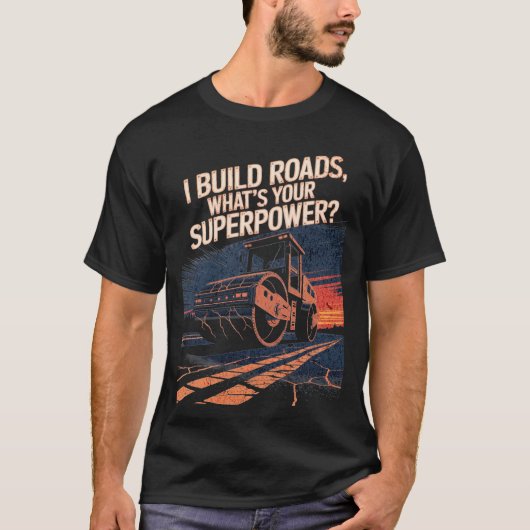 T-shirt Road Roller Funny Quote Construction Crew (Devant)