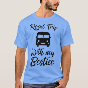T-shirt Road Trip avec mes meilleures amies