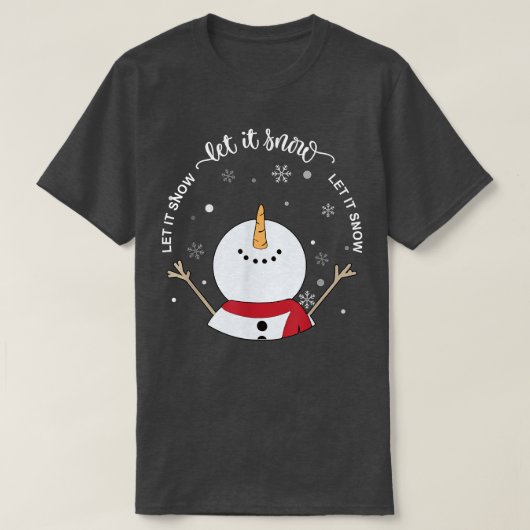 T-shirt roAm Let Snow It Snowman Joyeux Noël Vibe de Noël (Design devant)