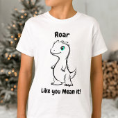 T-shirt Roar Comme Vous Voulez Dire It Dinosaur - Dinosaur