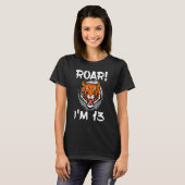 T-shirt Roar I'm 13 Tiger Animal Theme Anniversaire fête C (Devant entier)