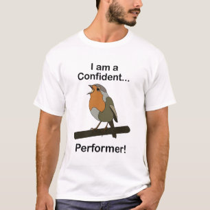 T-shirt Robin Bird Je suis un artiste plein d'assurance Dr