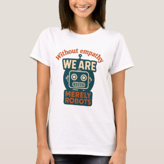 T-shirt Robot Empathique
