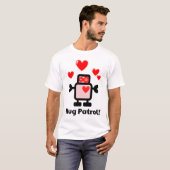 T-shirt Robot mignon sur la patrouille d'étreinte ! (Devant entier)