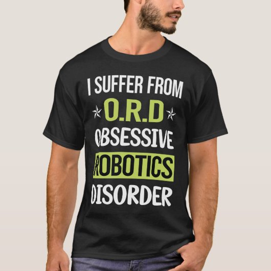 T-shirt Robot Robot Robot Obsessionnel (Devant)