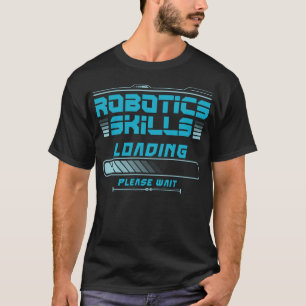 T-shirt Robotics Engineer Compétences en robotique Chargem