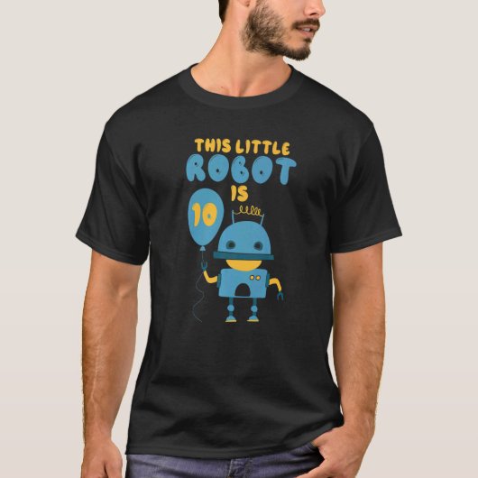 T-shirt Robotique Ce petit robot est 10 Anniversaire (Devant)