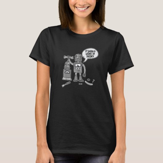 T-shirt Robots Drôle Robotique - Ai Il Devrait Fonctionner (Devant)