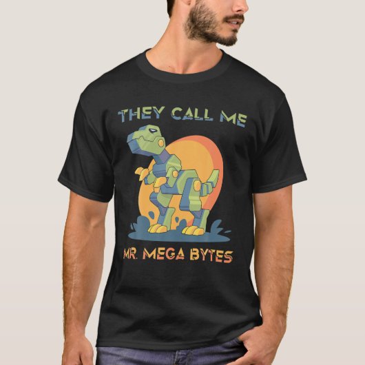T-shirt Robots - On M'Appelle M. Mega Bytes - Dinosaure - (Devant)