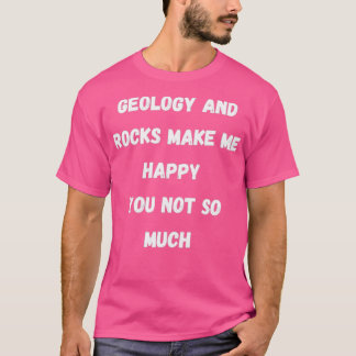 T-shirt Roccks me rendent joyeux plaisanterie géologie