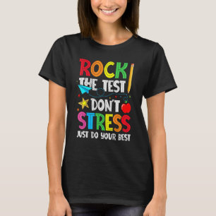 T-shirt Rocher le test ne stresse pas juste faire de votre
