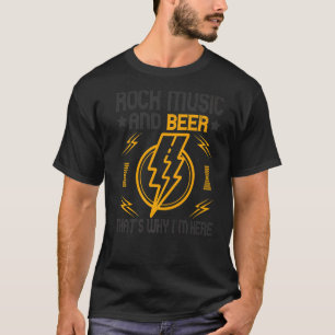 T-shirt Rock and Roll And Beer C'est pourquoi je suis ici