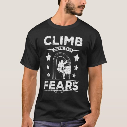 T-shirt Rock Climbing Over Your Fears (Devant)