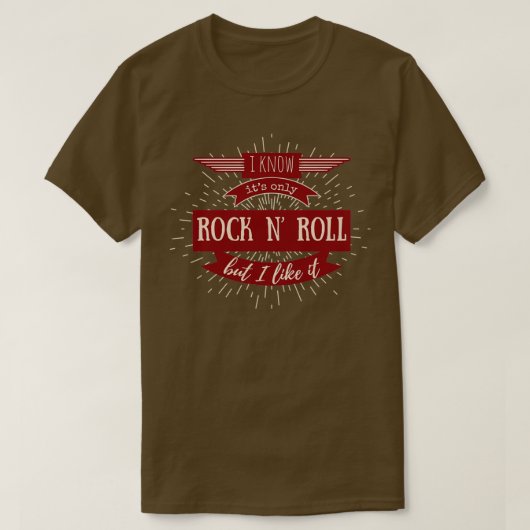T-shirt Rock Gods Its Only Rock N Roll But I Like It  (Design devant)