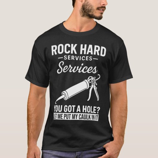 T-shirt Rock Hard Cauling Service Amusant Humour Adulte (Devant)