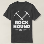 T-shirt Rock Hound Creg It Géologue Rockhoring Design 3 (Design devant)