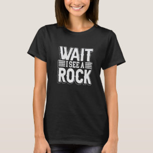 T-shirt rock hunter attendre je vois un étudiant en géolog