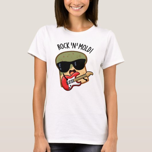 T-shirt Rock n Moisissure Funny Pun de pain (Devant)