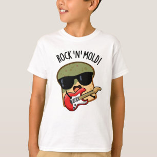 T-shirt Rock n Moisissure Funny Pun de pain