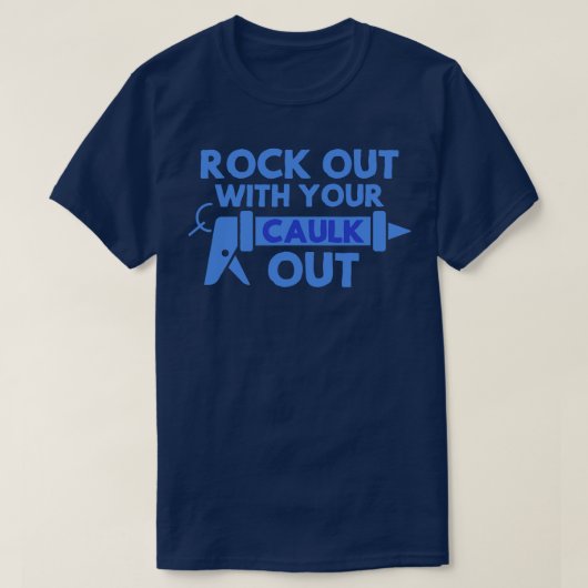 T-shirt Rock Out With Your Caulout Handyman Hommes Femmes (Design devant)