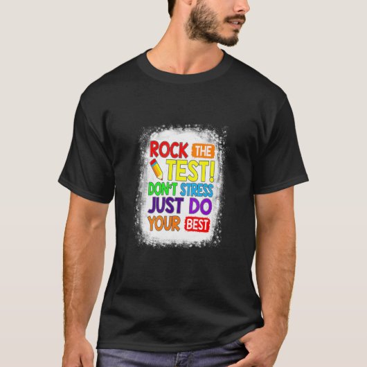 T-shirt Rock The Test Faites Votre Meilleur Test D'Enseign (Devant)