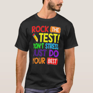 T-shirt Rock The Test Faites Votre Meilleur Test D'Enseign
