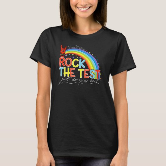 T-shirt Rock The Test Ne Stress Pas Faire Votre Meilleur J (Devant)