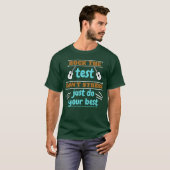 T-shirt rock the test teacher dont stress just do your boy (Devant entier)