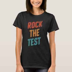 T-shirt Rock The Test Test Day Enseignant