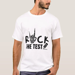 T-shirt Rock The Test Test Test Examen Jour Pour L'Étudian