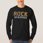 T-shirt Rock Whisperer Rocks Collector Rockhounding (Devant)