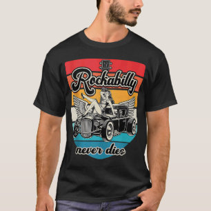 T-shirt Rockabilly Jamais Meurt Vintage Rockabilly