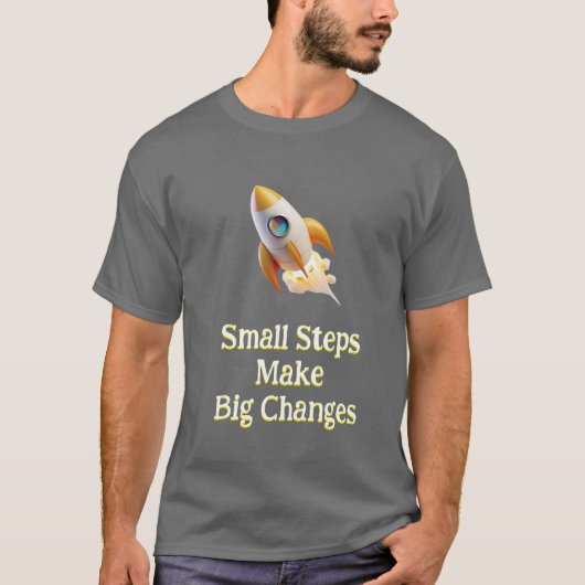 T-shirt Rocket ou petits pas faire de grands chang (Devant)