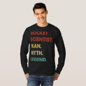 T-shirt Rocket Scientist Man Myth Legend  1 (Devant entier)