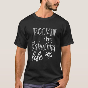 T-shirt Rockin Cette Babushka Vie Russie Grand-mère russe