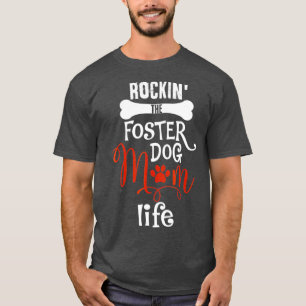 T-shirt Rockin Le Foster Chien Maman Vie Chemise Cadeaux -