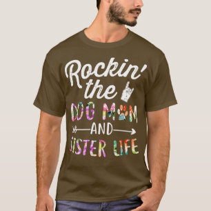 T-shirt Rockin the and Sister Life Dog Flower cadeau