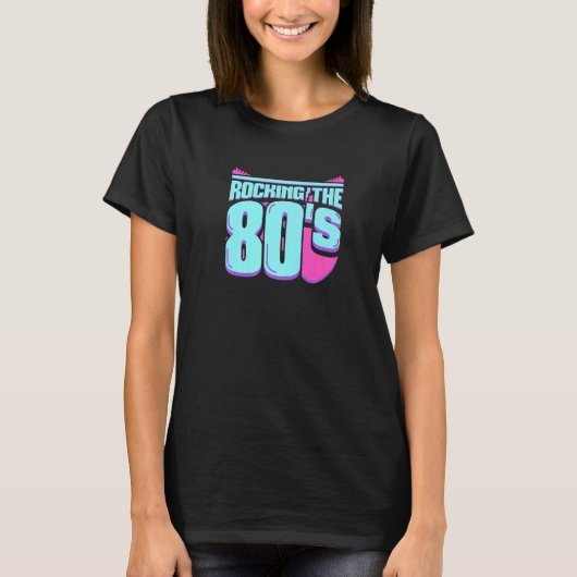 T-shirt Rocking The 80's Eighties Retro Party Old School T (Devant)