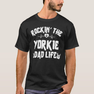 T-shirt Rocking The Yorkie Papa Life, Chien