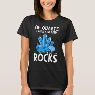 T-shirt Rockoning De Quartz J'Ai Vraiment Besoin De Ces Ro