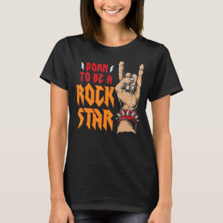 T-shirt Rockstar Gf Esthétique Né pour être un Rockstar Gi