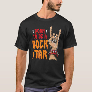 T-shirt Rockstar Gf Esthétique Né pour être un Rockstar Gi