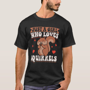 T-shirt Rodent D'Écureuil Mignonne Juste Une Fille Qui Aim