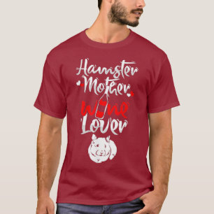 T-shirt Rodent Souris Animal Maman Hamster Mère Vin