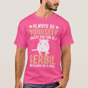 T-shirt Rodent Soyez Toujours Vous-Même À Moins Que Vous N